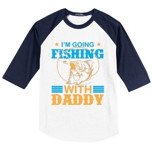 I'm Going Fishing With Daddy Baseball Sleeve Shirt