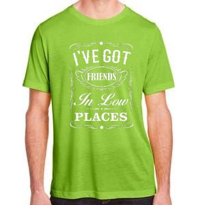 I've Got Friends In Low Places Country Music Adult ChromaSoft Performance T-Shirt