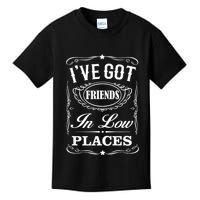I've Got Friends In Low Places Country Music Kids T-Shirt