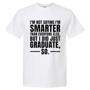 I Graduated Funny Graduation Seniors Him Or Her Garment-Dyed Heavyweight T-Shirt