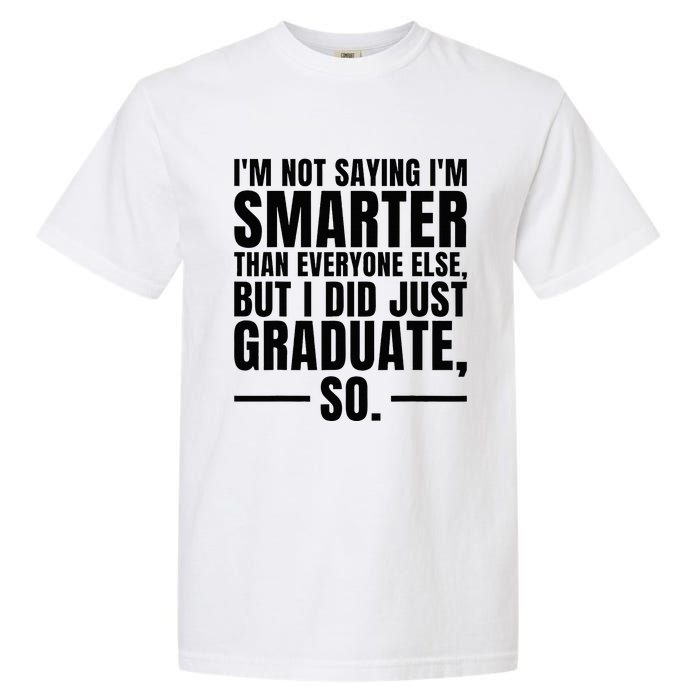 I Graduated Funny Graduation Seniors Him Or Her Garment-Dyed Heavyweight T-Shirt