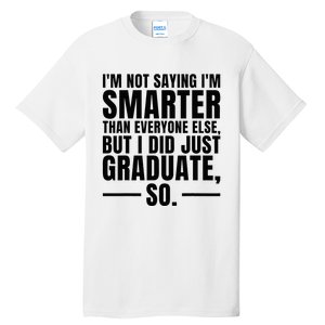 I Graduated Funny Graduation Seniors Him Or Her Tall T-Shirt