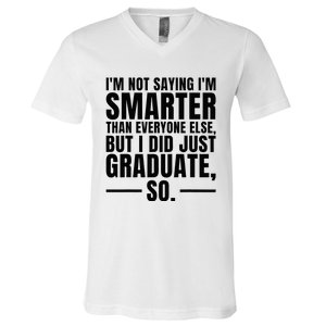 I Graduated Funny Graduation Seniors Him Or Her V-Neck T-Shirt