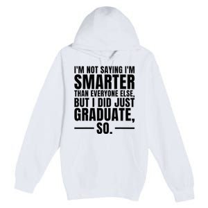 I Graduated Funny Graduation Seniors Him Or Her Premium Pullover Hoodie