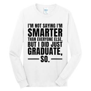 I Graduated Funny Graduation Seniors Him Or Her Tall Long Sleeve T-Shirt