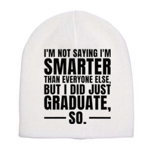 I Graduated Funny Graduation Seniors Him Or Her Short Acrylic Beanie