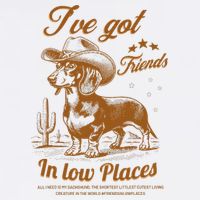 I've Got Friends In Low Places Dachshund Cowboy  T-Shirt
