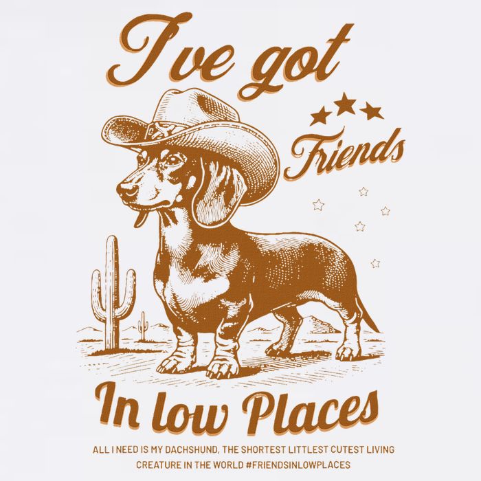 I've Got Friends In Low Places Dachshund Cowboy  T-Shirt