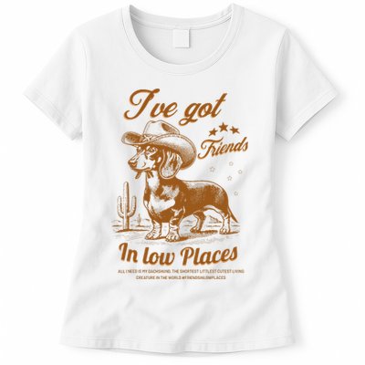 I've Got Friends In Low Places Dachshund Cowboy  Womens T-Shirt