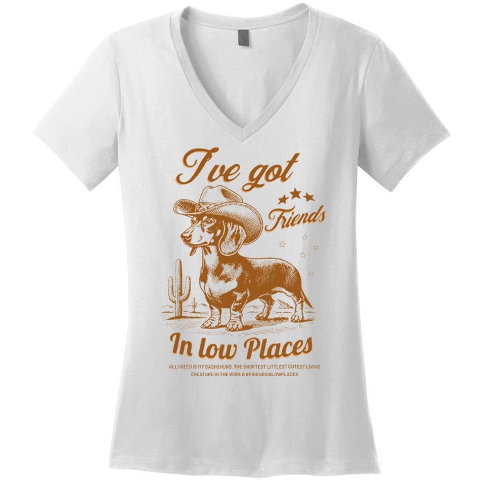I've Got Friends In Low Places Dachshund Cowboy  Women's V-Neck T-Shirt