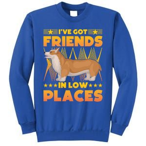 I've Got Friends In Low Places Corgi Gift Sweatshirt