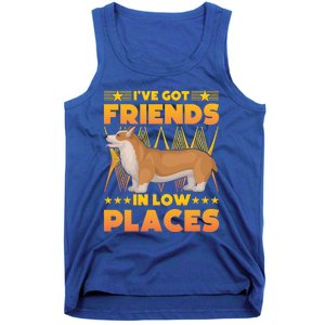 I've Got Friends In Low Places Corgi Gift Tank Top