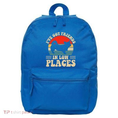 I've Got Friends In Low Places Pembroke Welsh Corgi Lover Gift 16 in Basic Backpack