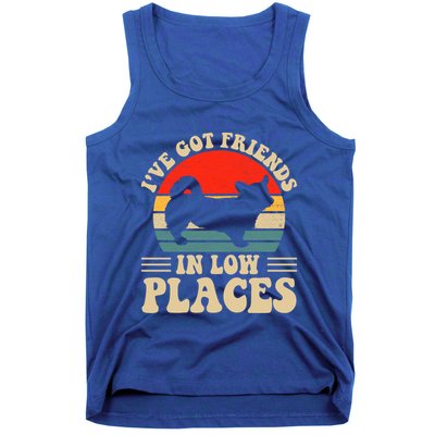 I've Got Friends In Low Places Pembroke Welsh Corgi Lover Gift Tank Top