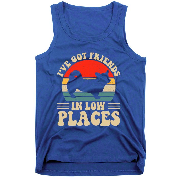 I've Got Friends In Low Places Pembroke Welsh Corgi Lover Gift Tank Top