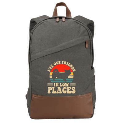 I've Got Friends In Low Places Pembroke Welsh Corgi Lover Gift Cotton Canvas Backpack