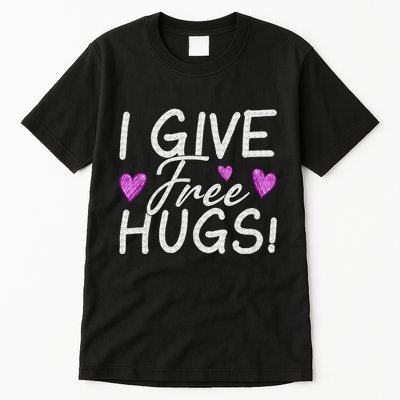 I Give Free Hugs Tall T-Shirt