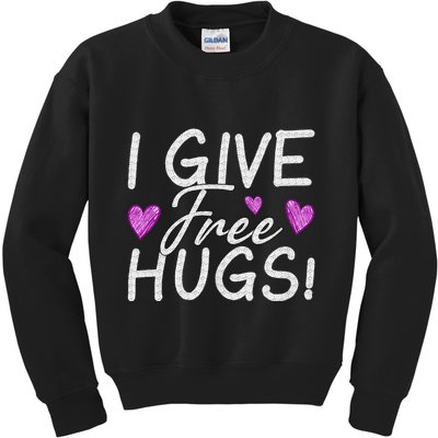 I Give Free Hugs Kids Sweatshirt