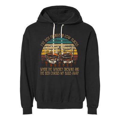 IVe Got Friends In Low Places Vintage Country Music Garment-Dyed Fleece Hoodie