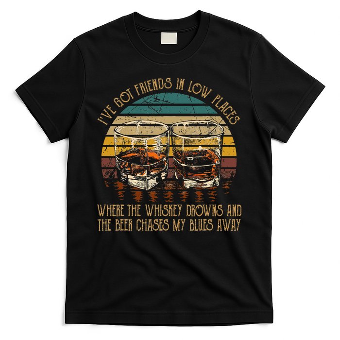 IVe Got Friends In Low Places Vintage Country Music T-Shirt