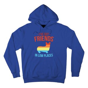 I've Got Friends In Low Places Pembroke Welsh Corgi Gift Hoodie