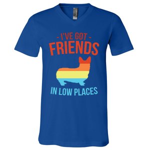 I've Got Friends In Low Places Pembroke Welsh Corgi Gift V-Neck T-Shirt