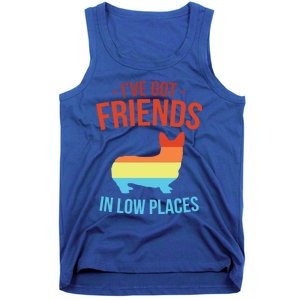 I've Got Friends In Low Places Pembroke Welsh Corgi Gift Tank Top