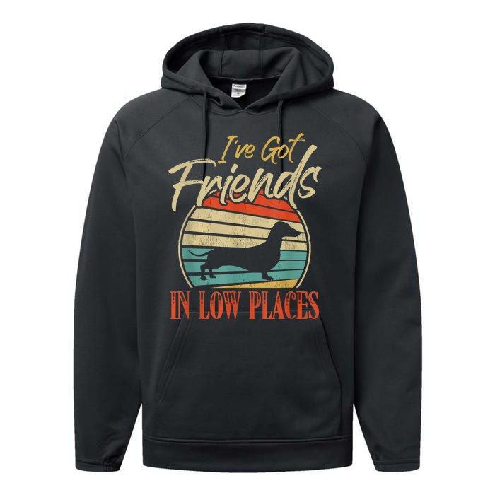 IVe Got Friends Low Places Dachshund Wiener Dog Performance Fleece Hoodie