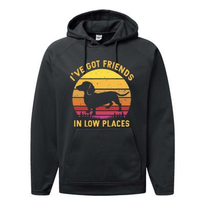 I've got friends in low places funny dachshund apparel Performance Fleece Hoodie