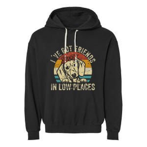 I've Got Friends In Low Places funny Dachshund Wiener Dog Garment-Dyed Fleece Hoodie