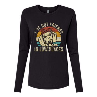 I've Got Friends In Low Places funny Dachshund Wiener Dog Womens Cotton Relaxed Long Sleeve T-Shirt