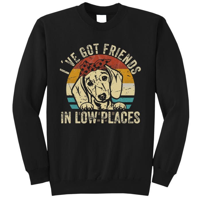 I've Got Friends In Low Places funny Dachshund Wiener Dog Sweatshirt