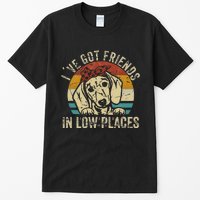 I've Got Friends In Low Places funny Dachshund Wiener Dog Tall T-Shirt