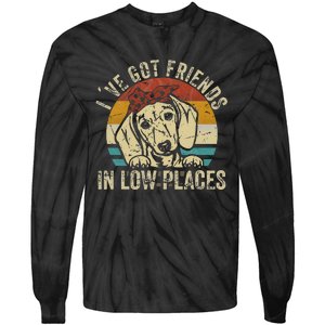 I've Got Friends In Low Places funny Dachshund Wiener Dog Tie-Dye Long Sleeve Shirt