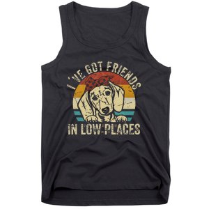 I've Got Friends In Low Places funny Dachshund Wiener Dog Tank Top