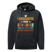 I Graduated From 8th Grade Now Im Like Performance Fleece Hoodie