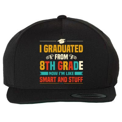 I Graduated From 8th Grade Now Im Like Wool Snapback Cap