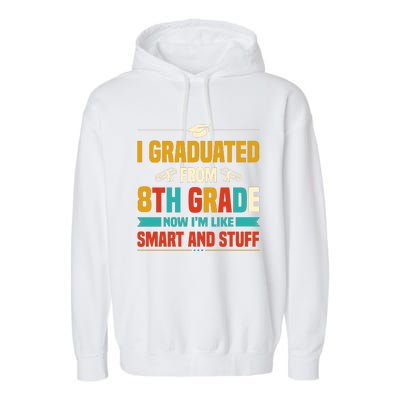 I Graduated From 8th Grade Now Im Like Garment-Dyed Fleece Hoodie