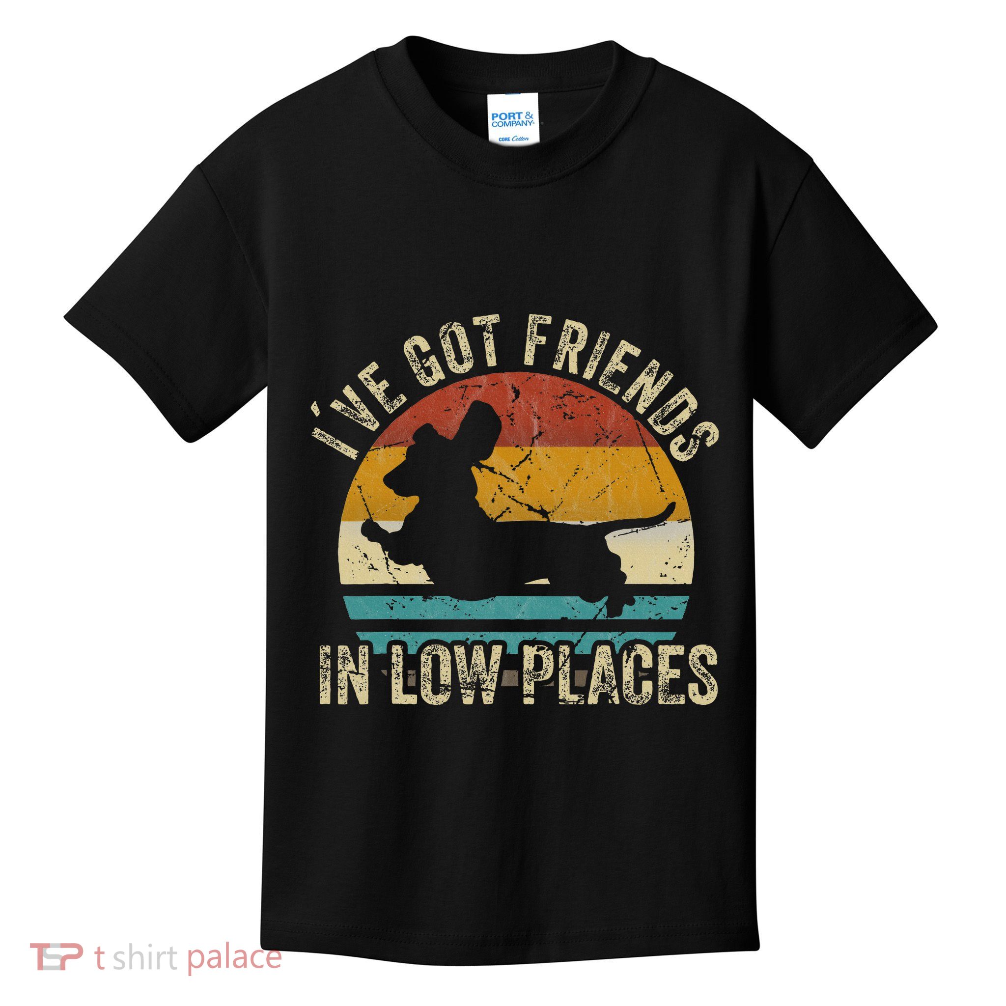 I've Got Friends In Low Places funny Dachshund Wiener Dog Kids T-Shirt
