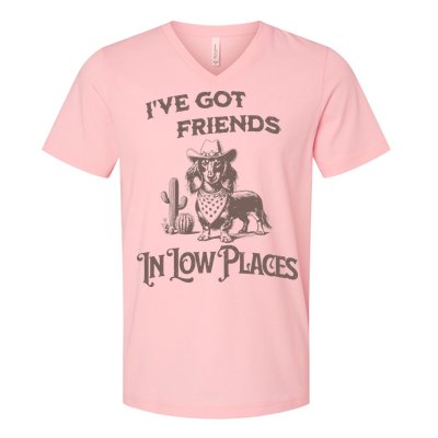 IVe Got Friends In Low Places Dachshund V-Neck T-Shirt
