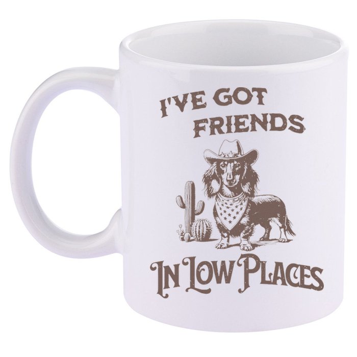 IVe Got Friends In Low Places Dachshund 11oz C Handle Ceramic Mug