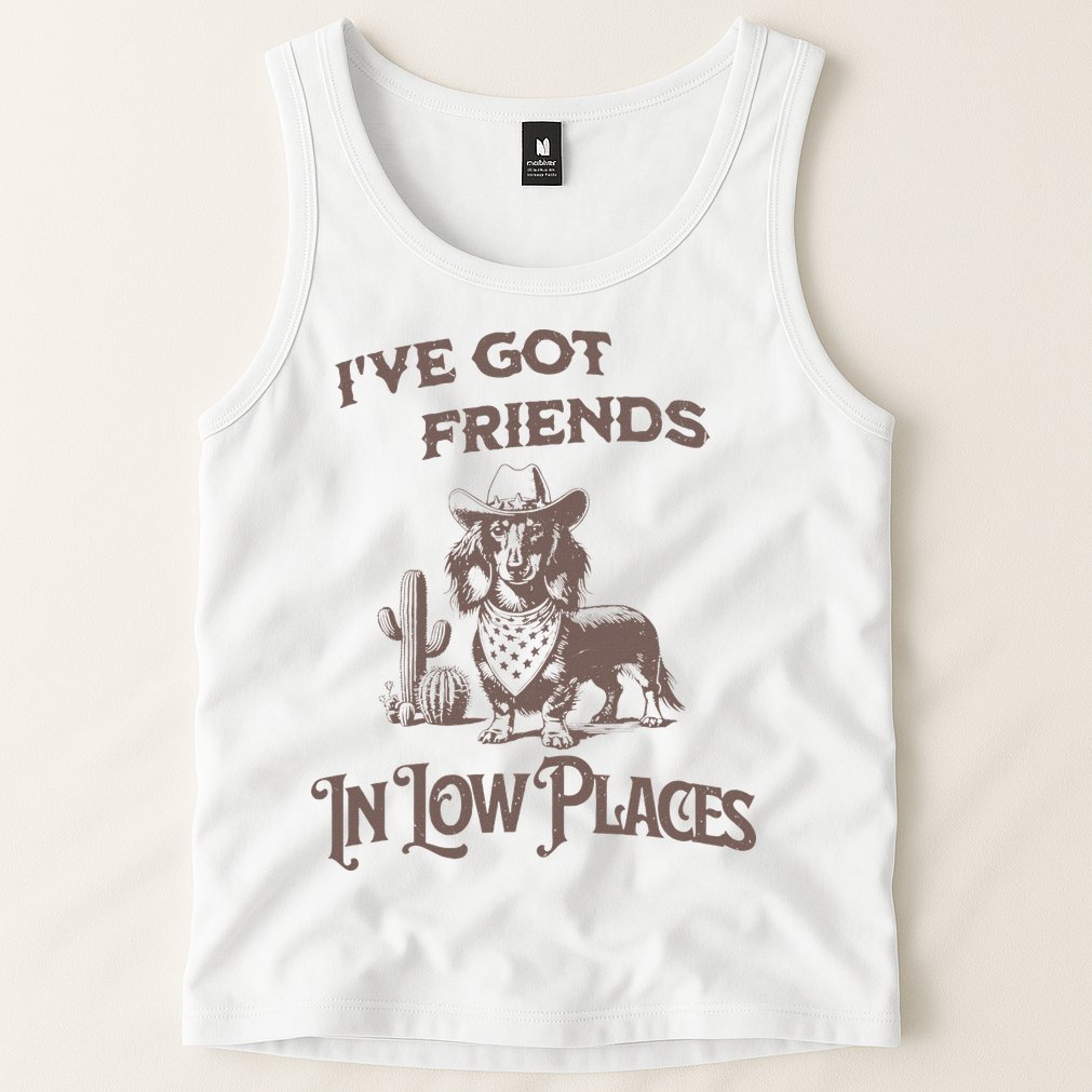 IVe Got Friends In Low Places Dachshund Tank Top