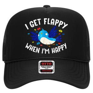 I Get Flappy When Im Happy Autism Awareness Day High Crown Mesh Back Trucker Hat