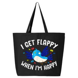 I Get Flappy When Im Happy Autism Awareness Day 25L Jumbo Tote