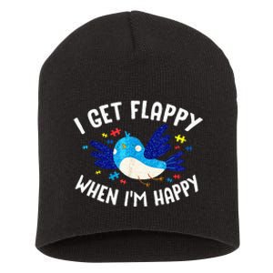 I Get Flappy When Im Happy Autism Awareness Day Short Acrylic Beanie