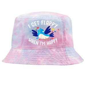 I Get Flappy When Im Happy Autism Awareness Day Tie-Dyed Bucket Hat