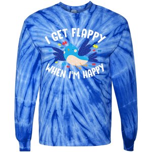 I Get Flappy When I'm Happy Autism Awareness Day Gift Meaningful Gift Tie-Dye Long Sleeve Shirt