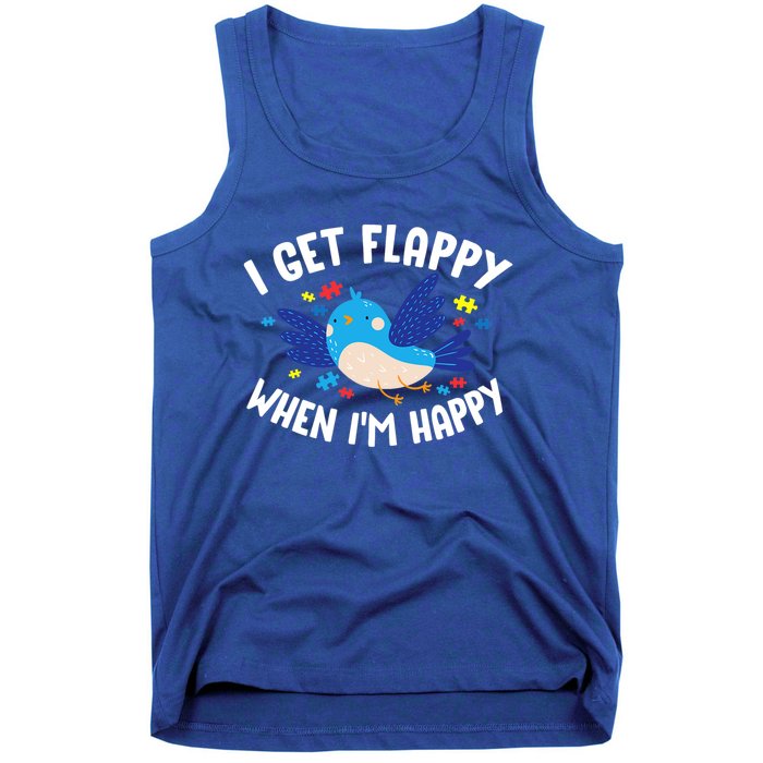 I Get Flappy When I'm Happy Autism Awareness Day Gift Meaningful Gift Tank Top