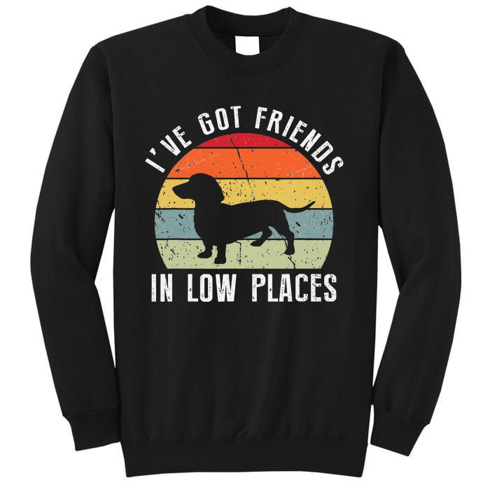 I've Got Friends In Low Places Dachshund Dog Tall Sweatshirt