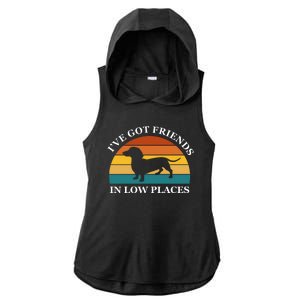 I've Got Friends In Low Places Dachshund Wiener Dog Funny Ladies PosiCharge Tri-Blend Wicking Draft Hoodie Tank